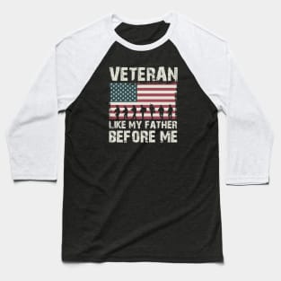 Veteran Like My Father Baseball T-Shirt